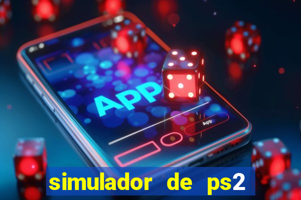 simulador de ps2 para pc